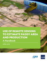 Use of Remote Sensing to Estimate Paddy Area and Production - Lea Rotairo, Anna Christine Durante, Pamela Lapitan, Lakshman Nagraj Rao