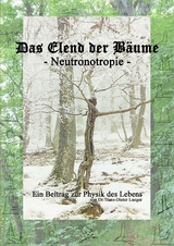 Das Elend der Bäume - Neutronotropie - Hans-Dieter Langer