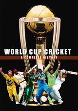 World Cup Cricket - A Complete History - 