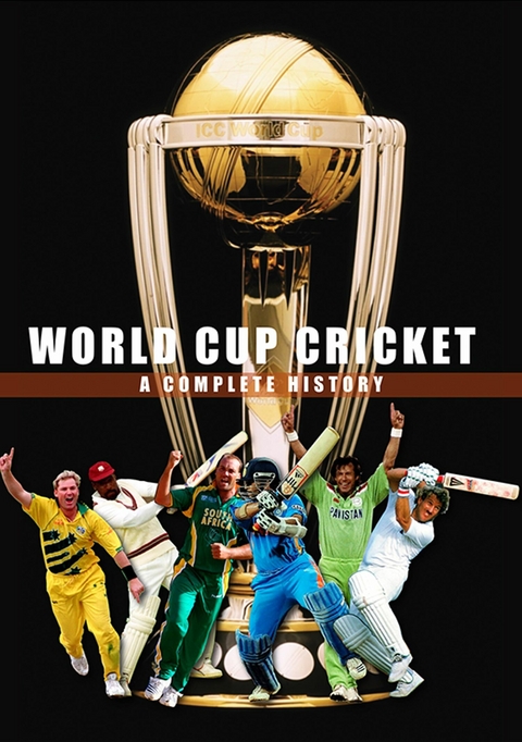 World Cup Cricket - A Complete History - 