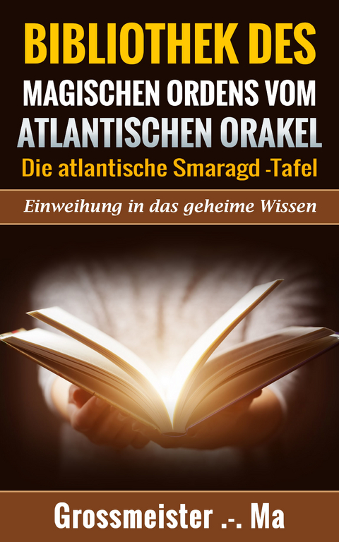 Bibliothek des magischen Ordens vom atlantischen Orakel - Großmeister .-. Ma Großmeister .-. Ma