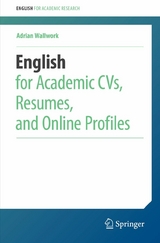 English for Academic CVs, Resumes, and Online Profiles - Adrian Wallwork