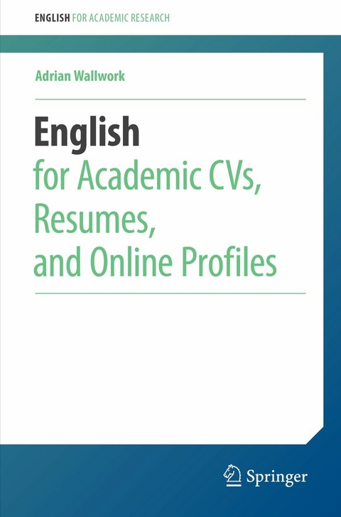 English for Academic CVs, Resumes, and Online Profiles - Adrian Wallwork