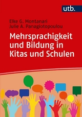 Mehrsprachigkeit und Bildung in Kitas und Schulen -  Elke Montanari,  Julie A. Panagiotopoulou