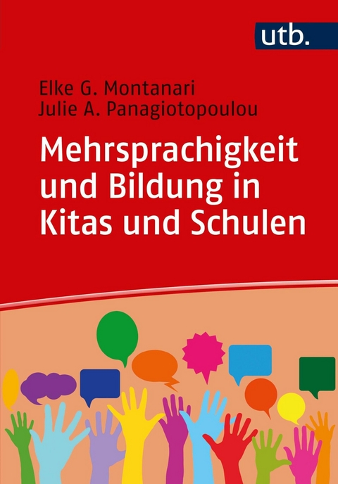 Mehrsprachigkeit und Bildung in Kitas und Schulen -  Elke Montanari,  Julie A. Panagiotopoulou