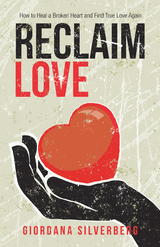 Reclaim Love - Giordana Silverberg