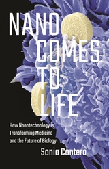 Nano Comes to Life - Sonia Contera