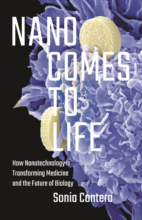 Nano Comes to Life - Sonia Contera