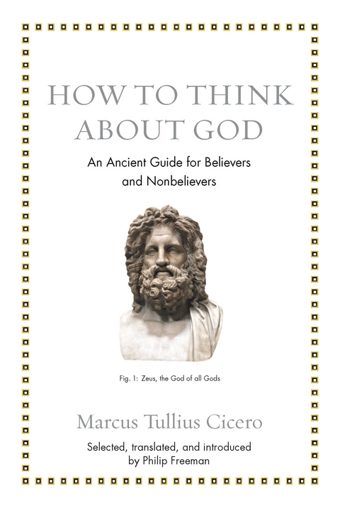 How to Think about God -  Marcus Tullius Cicero