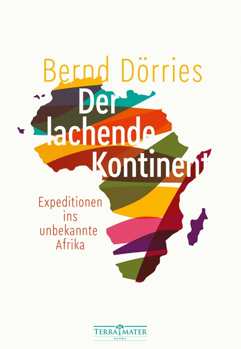 Der lachende Kontinent - Bernd Dörries