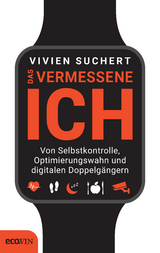 Das vermessene Ich - Vivien Suchert