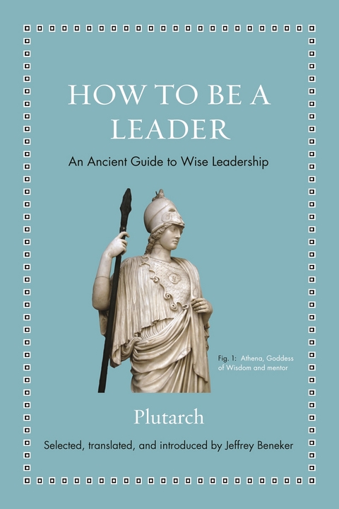 How to Be a Leader -  Plutarch