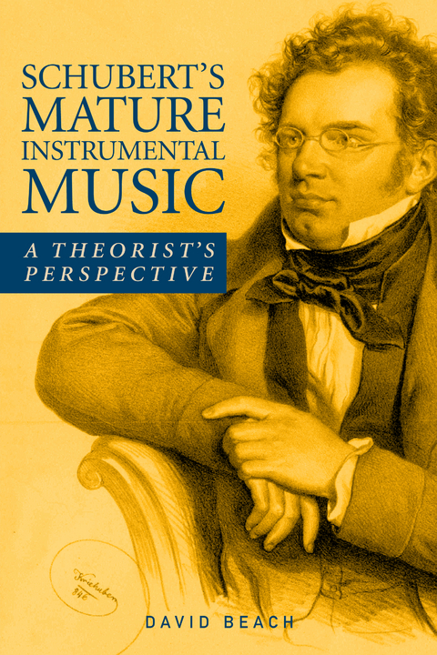 Schubert's Mature Instrumental Music - David Beach