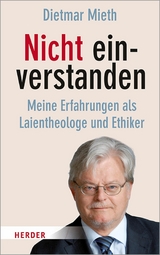 Nicht einverstanden - Prof. Dietmar Mieth