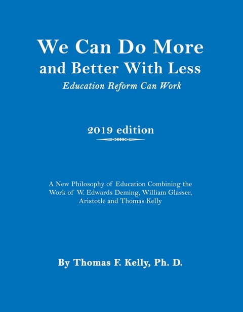 We Can Do More and Better With Less - Thomas  F. Kelly