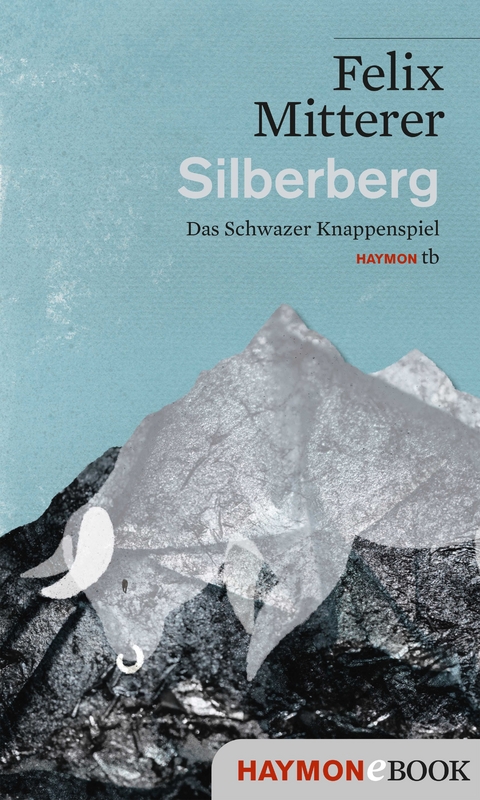 Silberberg - Felix Mitterer