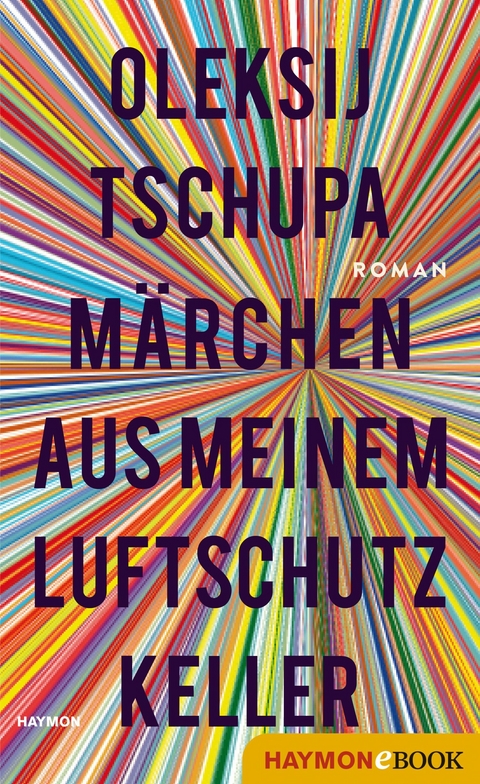 Märchen aus meinem Luftschutzkeller - Oleksij Tschupa