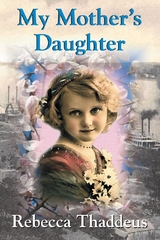 My Mother's Daughter - Rebecca Thaddeus