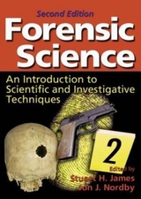 Forensic Science - James, Stuart H.; Nordby, Ph.D., Jon J.; James, Stuart H.; Nordby, Ph.D., Jon J.