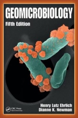 Geomicrobiology, Fifth Edition - Ehrlich, Henry Lutz; Newman, Dianne K.