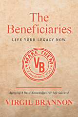 The Beneficiaries - Virgil Brannon