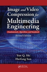 Image and Video Compression for Multimedia Engineering - Shi, Yun-Qing; Sun, Huifang