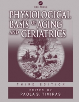 Physiological Basis of Aging and Geriatrics, Third Edition - Timiras, Paola S.