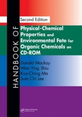 Handbook of Physical-Chemical Properties and Environmental Fate for Organic Chemicals, Second Edition on CD-ROM - Mackay, Donald; Shiu, Wan Ying; Ma, Kuo-Ching; Lee, Sum Chi