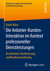 Die Anbieter-Kunden-Interaktion im Kontext professioneller Dienstleistungen - Daniel Maar