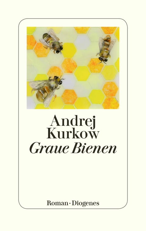 Graue Bienen -  Andrej Kurkow