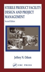 Sterile Product Facility Design and Project Management - Odum, Jeffrey N.