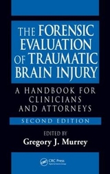 The Forensic Evaluation of Traumatic Brain Injury - Murrey PhD, Gregory; Starzinski PhD MD, Donald