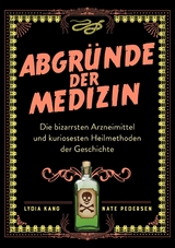 Abgründe der Medizin -  Lydia Kang,  Nate Pedersen