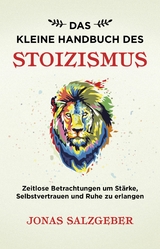 Das kleine Handbuch des Stoizismus - Jonas Salzgeber