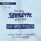 Auf der Serviette erklärt - Arbeitsbuch - Dan Roam