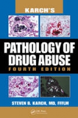 Karch's Pathology of Drug Abuse, Fourth Edition - Karch, MD, Steven B.; Drummer, Olaf