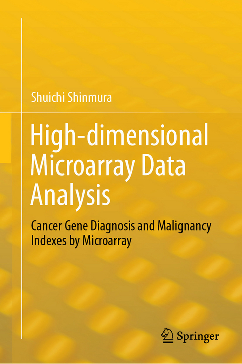 High-dimensional Microarray Data Analysis - Shuichi Shinmura