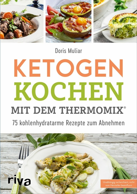 Ketogen kochen mit dem Thermomix® -  Doris Muliar