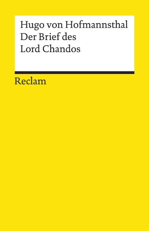 Der Brief des Lord Chandos. Textausgabe mit Anmerkungen/Worterklärungen, Literaturhinweisen und Nachwort -  Hugo Von Hofmannsthal