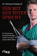 Der mit den Toten spricht - Richard Shepherd