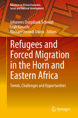 Refugees and Forced Migration in the Horn and Eastern Africa - 