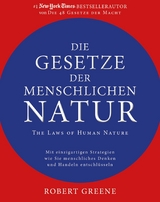 Die Gesetze der menschlichen Natur - The Laws of Human Nature -  Robert Greene