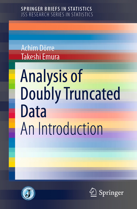 Analysis of Doubly Truncated Data - Achim Dörre, Takeshi Emura