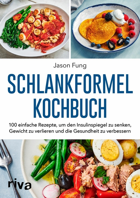 Schlankformel-Kochbuch -  Jason Fung,  Alison Maclean