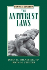 The Antitrust Laws - Shenefield, John H.; Stelzer, Irwin M.