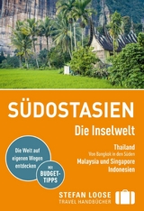 Stefan Loose Reiseführer E-Book Südostasien, Die Inselwelt. Von Thailand bis Indonesien - Renate Loose, Stefan Loose, Mischa Loose, Moritz Jacobi, Christian Wachsmuth, Andrea Markand, Markus Markand