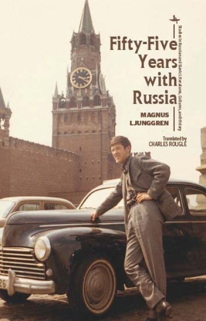 Fifty-Five Years with Russia -  Magnus Ljunggren