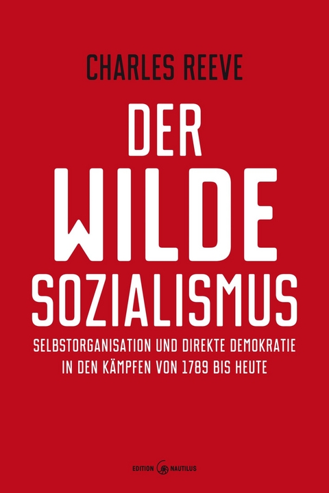 Der wilde Sozialismus - Charles Reeve