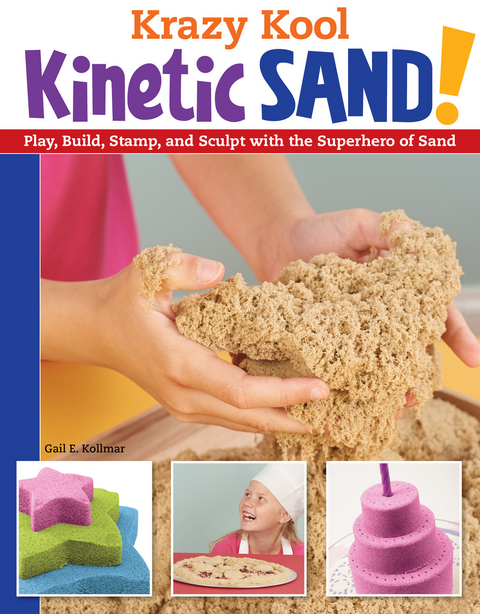 Krazy Kool Kinetic Sand - Gail Kollmar