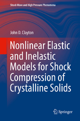 Nonlinear Elastic and Inelastic Models for Shock Compression of Crystalline Solids - John D. Clayton